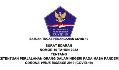 Satgas Penanganan COVID-19 Terbitkan SE 16/2022 Atur Perjalanan Dalam Negeri Saat Pandemi