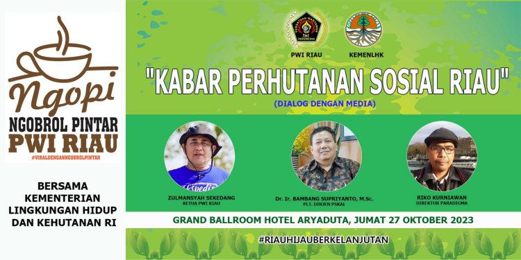 Besok, PWI Riau-KLHK "NgoPi" Bahas Masalah Perhutanan Sosial 