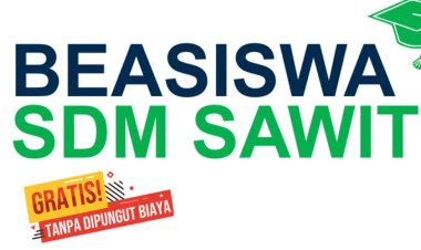 Beasiswa Sawit 2025 Dibuka, Ini Syarat dan Cara Daftarnya