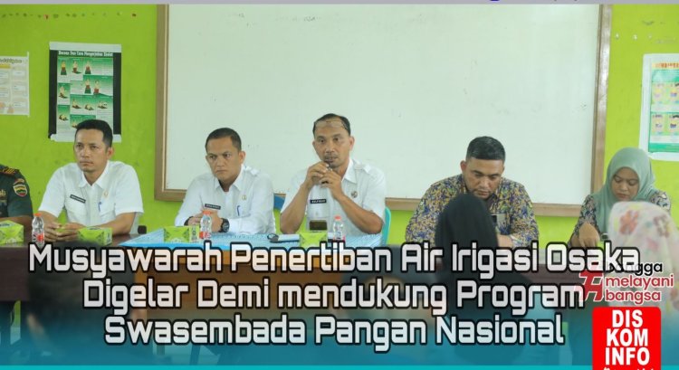 Pemkab Rohul Dukung Program Swasembada Pangan Nasional, Gagas Musyawarah Penertiban Air Irigasi Osaka