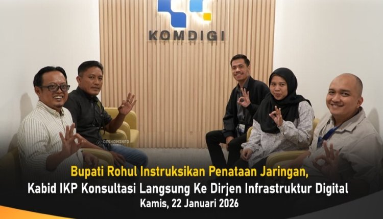 Diskominfo Rohul Konsultasi Penataan Jaringan ke Dirjen Infrastruktur Digital