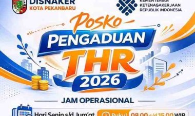 Posko Pengaduan THR Dibuka Di Pekanbaru, Lapor Jika Tak Dibayarkan Perusahaan