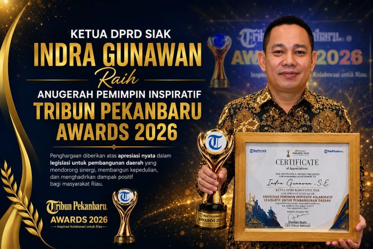 Ketua DPRD Siak Indra Gunawan Raih Tribun Pekanbaru Awards 2026, Apresiasi untuk Kepemimpinan Kolaboratif Pembangunan Daerah