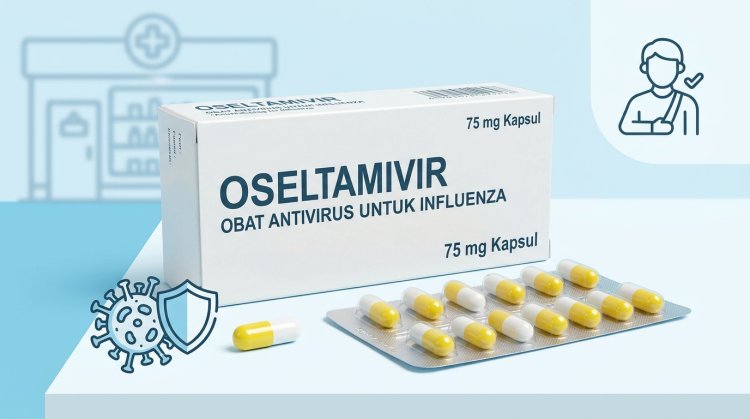 Mengenal Oseltamivir, Obat Antivirus untuk Influenza serta Efek Sampingnya